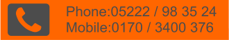 Phone:05222 / 98 35 24 Mobile:0170 / 3400 376